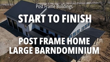Post Frame Barndominium Timelapse Video