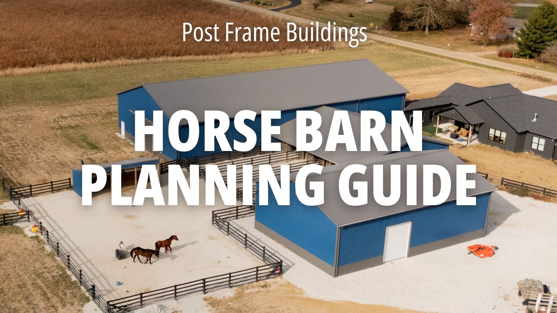 Horse Barn Planning Guide with horses and horse barns in the background