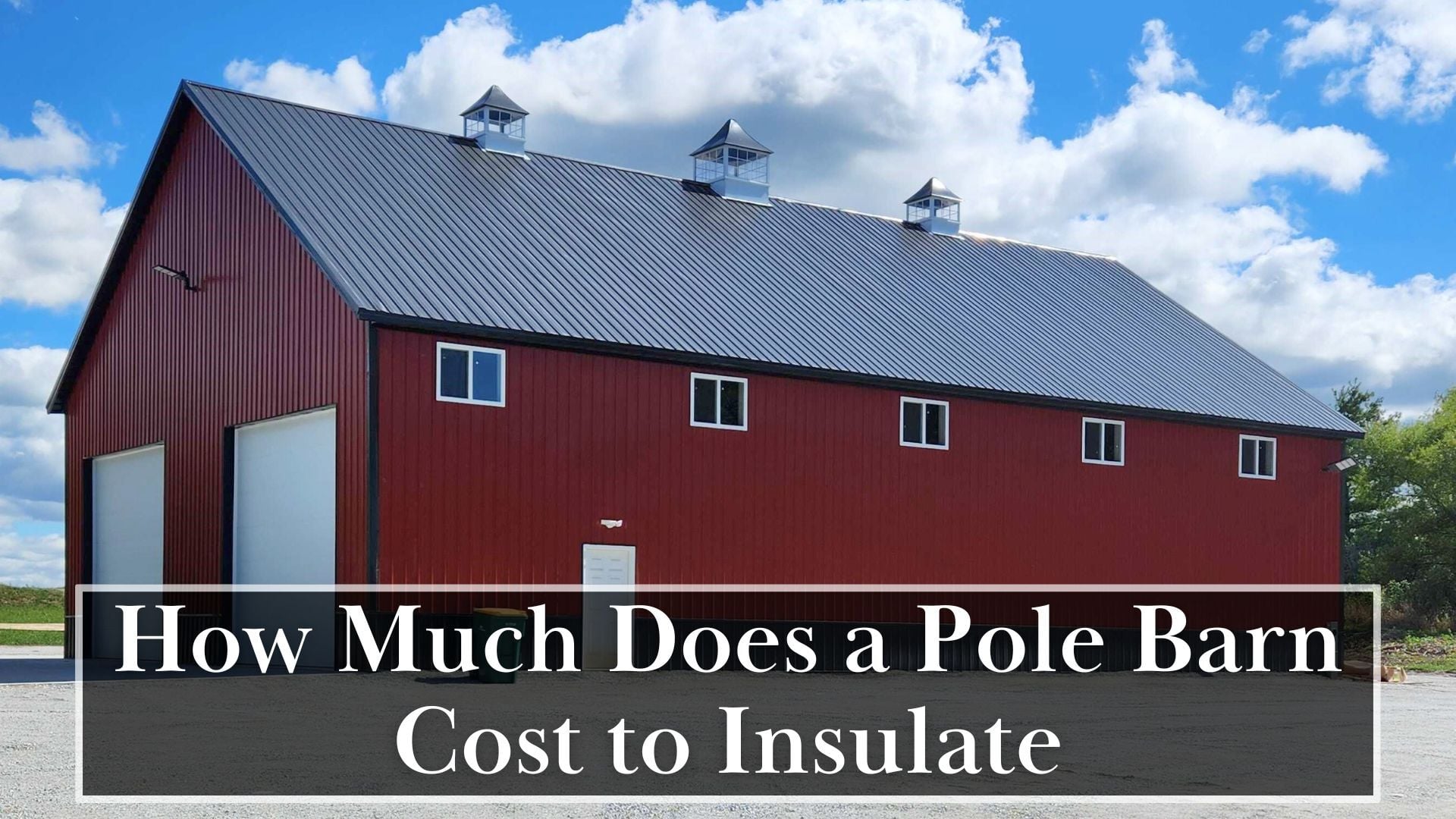 How much does it cost to insulate a pole barn or garage?